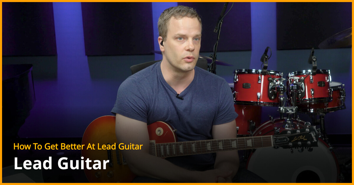 How To Get Better At Lead Guitar - Guitar Lessons