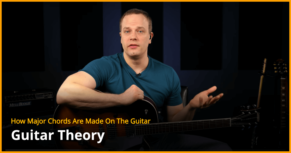 How Major Chords Are Made On The Guitar - Guitar Lesson